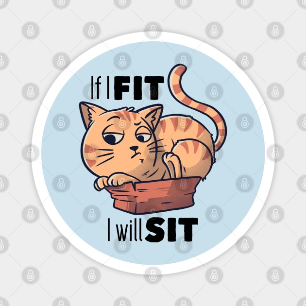 If I Fit I Will Sit Funny Cat Gift Magnet by eduely